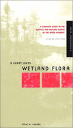 Great Lakes Wetland Flora - Chadde, Steve