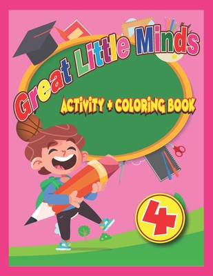 Great little minds coloring and activity book 4: Curious and engaging ...