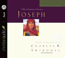 Great Lives: Joseph: A Man of Integrity and Forgiveness