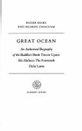 Great Ocean: Authorised Biography of the Buddhist Monk Tenzin Gyatso His Holiness the Fourteenth Dalai Lama - Hicks, Roger, and Chogyam
