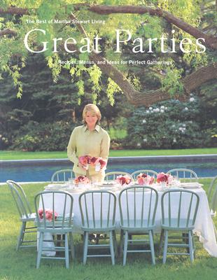 Great Parties: The Best of Martha Stewart Living - Stewart, Martha, and Mitchell, Carolyn B, and Martha Stewart Living Magazine