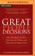 Great People Decisions: Why They Matter So Much, Why They Are So Hard, and How You Can Master Them