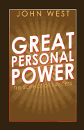 Great Personal Power: The Science of Success