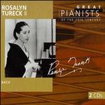 Great Pianists of the 20th Century: Rosalyn Tureck, Vol. 2