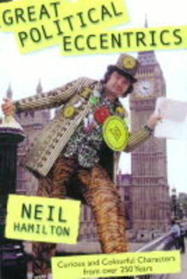 Great Political Eccentrics - Hamilton, Neil A