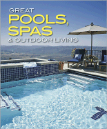Great Pools, Spas and Outdoor Living