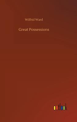 Great Possessions - Ward, Wilfrid