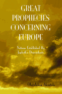Great Prophecies Concerning Europe: Nations Established by Japheth's Descendants