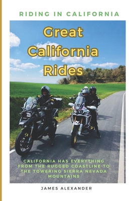 Great Rides in California - Alexander, James Monroe