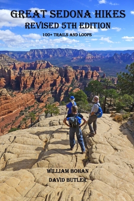 Great Sedona Hikes: Revised 5th Edition - Butler, David, and Bohan, William