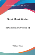 Great Short Stories: Romance And Adventure V3
