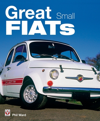 Great Small Fiats - Ward, Phil