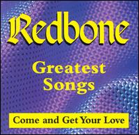 Great Songs (Come and Get Your Love) - Redbone