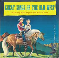 Great Songs of the Old West - Roy Rogers & Dale Evans