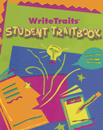 Great Source Write Traits: Student Edition Traitbook Grade 6 2002