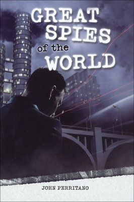 Great Spies of the World - Perritano, John