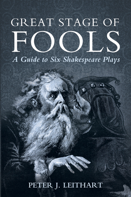Great Stage of Fools - Leithart, Peter J