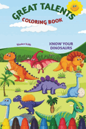 Great Talents Coloring Book: Know Your Dinosaurs
