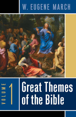Great Themes of the Bible, Volume 1 - March, W Eugene
