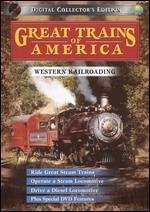Great Trains of America: Western Railroading
