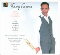 Great Trumpet Concertos - Grand Ensemble de Cuivres et Percussion; Sextuor de Clarinettes de Paris; Thierry Gervais (trumpet); Utopia;...