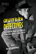 Great TV and Film Detectives: A Collection of Crime Masterpieces Featuring Your Favorite Screen Sleuths