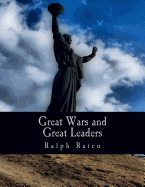 Great Wars and Great Leaders (Large Print Edition): A Libertarian Rebuttal