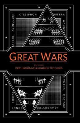 Great Wars - Hutchison, Ashley (Editor), and Hargreaves, Dewi (Editor)