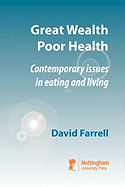 Great Wealth Poor Health: Contemporary Issues in Eating and Living