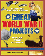 Great World War II Projects: You Can Build Yourself