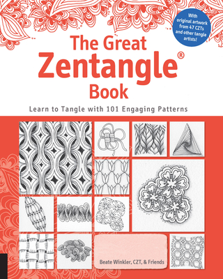 Great Zentangle Book: Learn to Tangle with 101 Favorite Patterns - Winkler, Beate