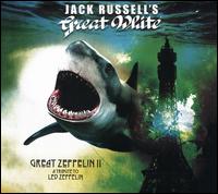 Great Zeppelin II: A Tribute to Led Zeppelin - Jack Russell's Great White