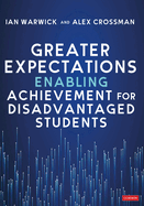 Greater Expectations: Enabling Achievement for Disadvantaged Students