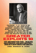 Greater Exploits - 18 Featuring - A. W. Tozer in The Pursuit of God; Born After Midnight;..: Formula for a Burning Heart; Finding God's Will - George Muller and Tozer; and The Knowledge of the Holy ALL-IN-ONE PLACE for Greater Exploits In God! - You...