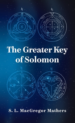 Greater Key Of Solomon Hardcover - Mathers, S L MacGregor