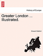 Greater London ... Illustrated.