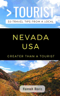 Greater Than a Tourist- Nevada USA: 50 Travel Tips from a Local