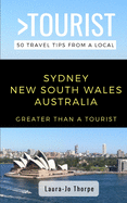 Greater Than a Tourist- Sydney New South Wales Australia: 50 Travel Tips from a Local