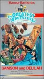 Greatest Adventure Stories from the Bible: Samson and Delilah - 