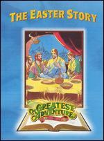 Greatest Adventure Stories from the Bible: The Easter Story