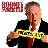 Greatest Bits - Rodney Dangerfield