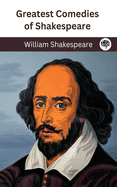 Greatest Comedies of Shakespeare (Deluxe Hardbound Edition)