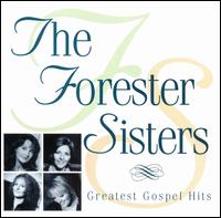 Greatest Gospel Hits - The Forester Sisters