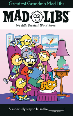 Greatest Grandma Mad Libs: World's Greatest Word Game - Lee, Ellen, and Mad Libs