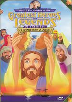 Greatest Heroes and Legends of the Bible: Miracles of Jesus - 