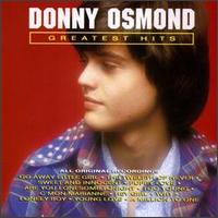 Greatest Hits: Donny Osmond - Donny Osmond
