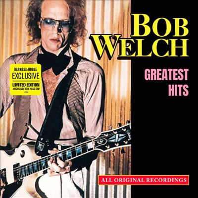 Greatest Hits [Highlighter Yellow Vinyl] [Barnes & Noble Exclusive] - Bob Welch