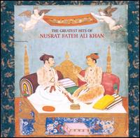 Greatest Hits of Nusrat Fateh Ali Khan - Nusrat Fateh Ali Khan