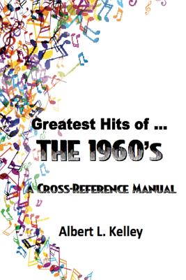 Greatest Hits of ... the 1960s - Kelley, Albert L