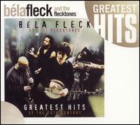 Greatest Hits of the 20th Century - Bla Fleck & The Flecktones